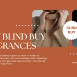 15 Best Blind Buy Fragrances: Safe Picks Every New Collector Should Own