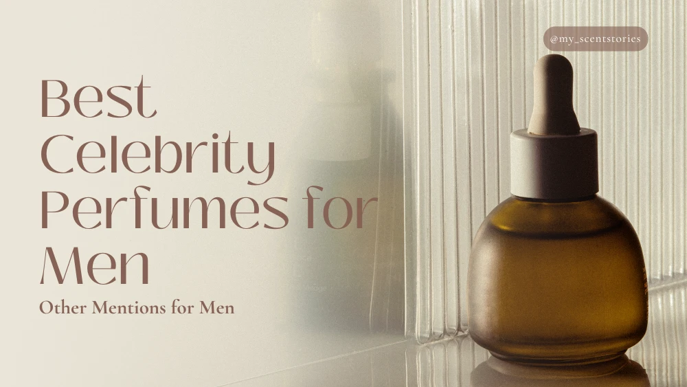 Best Celebrity Perfumes for Men