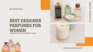 The banner of The 7 Best Designer Perfumes for Women That Every Woman Should Own