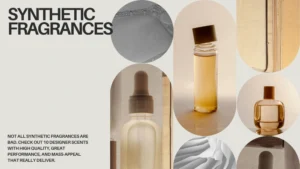 Synthetic Fragrances That Actually Have Good Quality